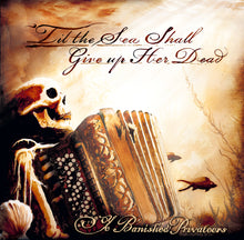 'Til the Sea Shall Give up Her Dead (Vinyl LP)
